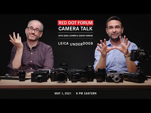 Red Dot Forum Camera Talk: Leica Underdogs