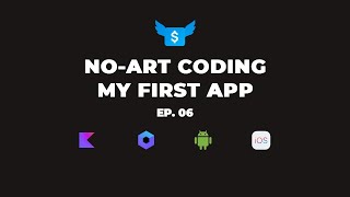 No-Art Coding: My First App — Episode 06