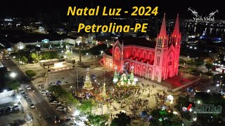 Natal Luz - 2024 - Petrolina-Pe