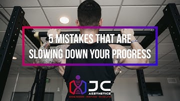 5 Mistakes That Are Slowing Down Your Progress