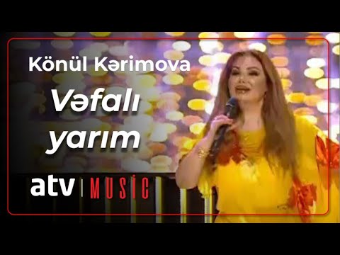 Könül Kərimova - Vəfalı yarım