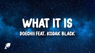 Doechii - What It Is (Lyrics) feat. Kodak Black