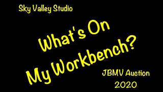 The FINAL REVEAL! ... "What's On My Workbench?"