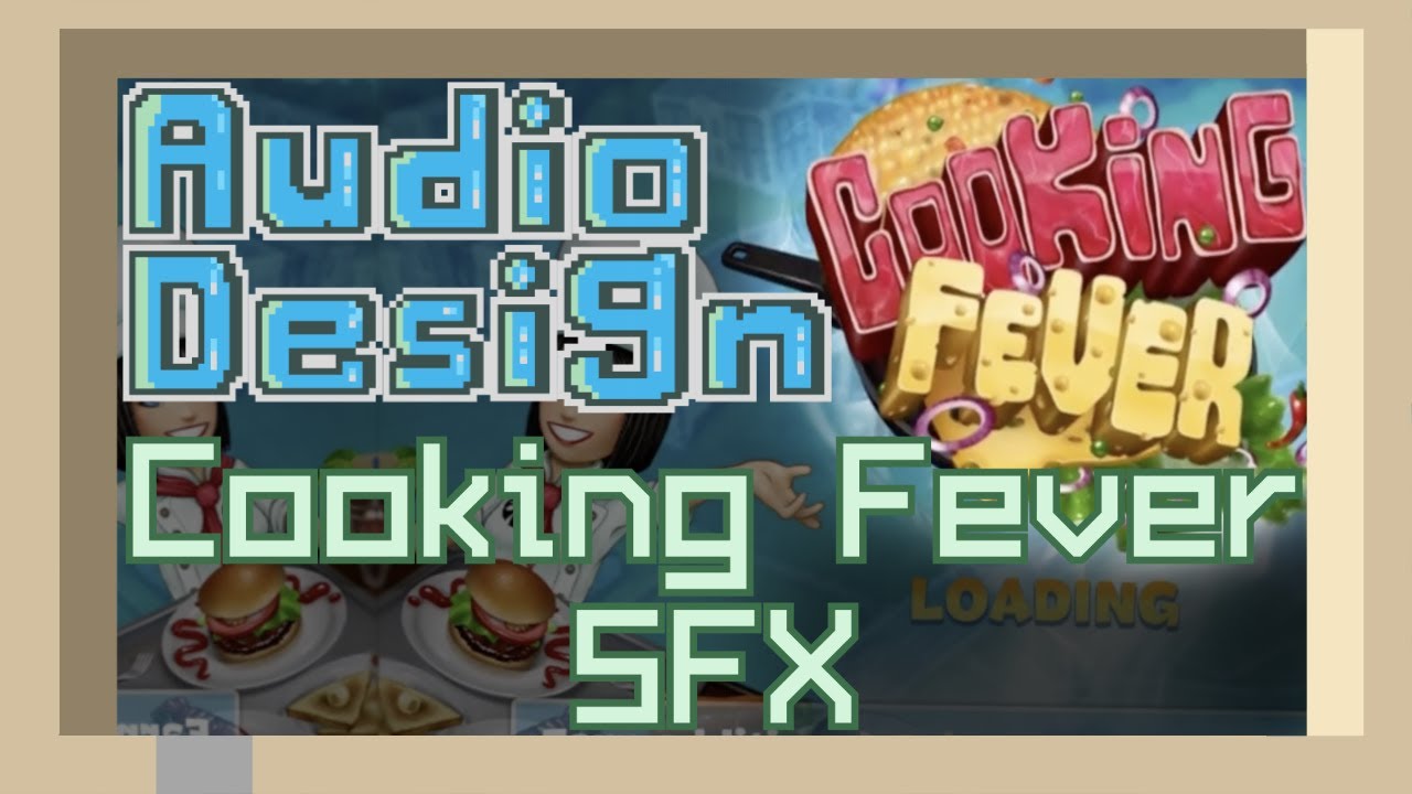 Cooking Fever SFX | Audio Design - YouTube