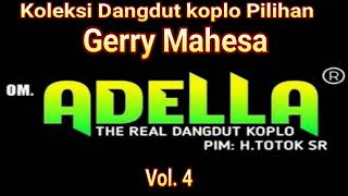 Koleksi Dangdut Koplo Pilihan Vol 4  Gerry Mahesa  Adella