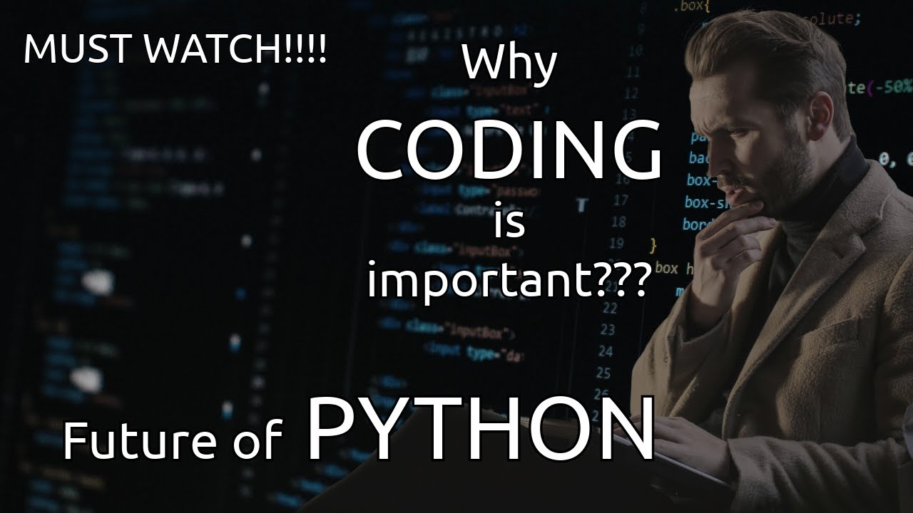 Why CODING is important??? and Future of PYTHON - YouTube
