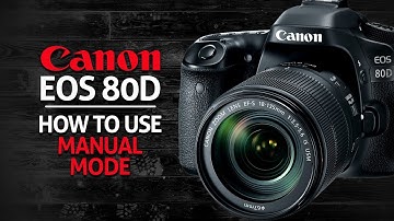 How To Use Manual Mode On Canon 80D