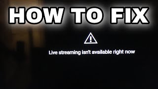 How to fix (Live streaming isn’t available right now)!!!