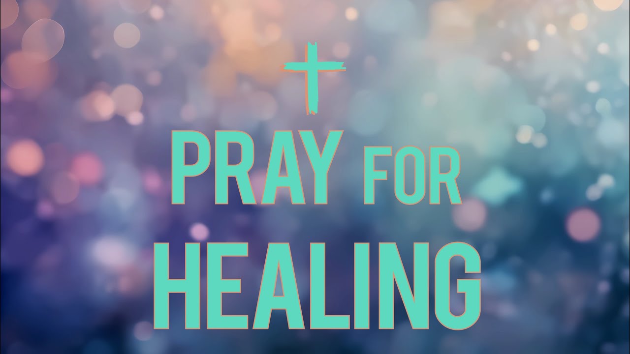 Pray To God For Healing Prayer To Heal YouTube pray-to-god-for-healing-prayer-to-heal-youtube