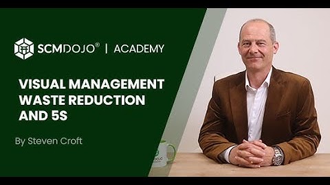 Visual Management, Waste Reduction & 5S