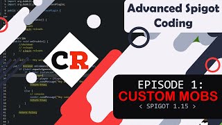 Advanced Spigot Coding | Custom Mobs | (Ep. 1) Spigot 1.15