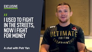 Petr Yan: 'I used to fight in the streets, now I fight for money!'