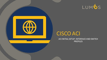 5. ACI Initial Setup - Interface and Switch Profiles