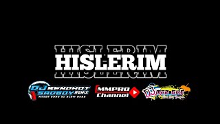 HISLERIM - SPECIAL COLABORATION || DJ BENDHOT FEAT DJ MAZ GHE
