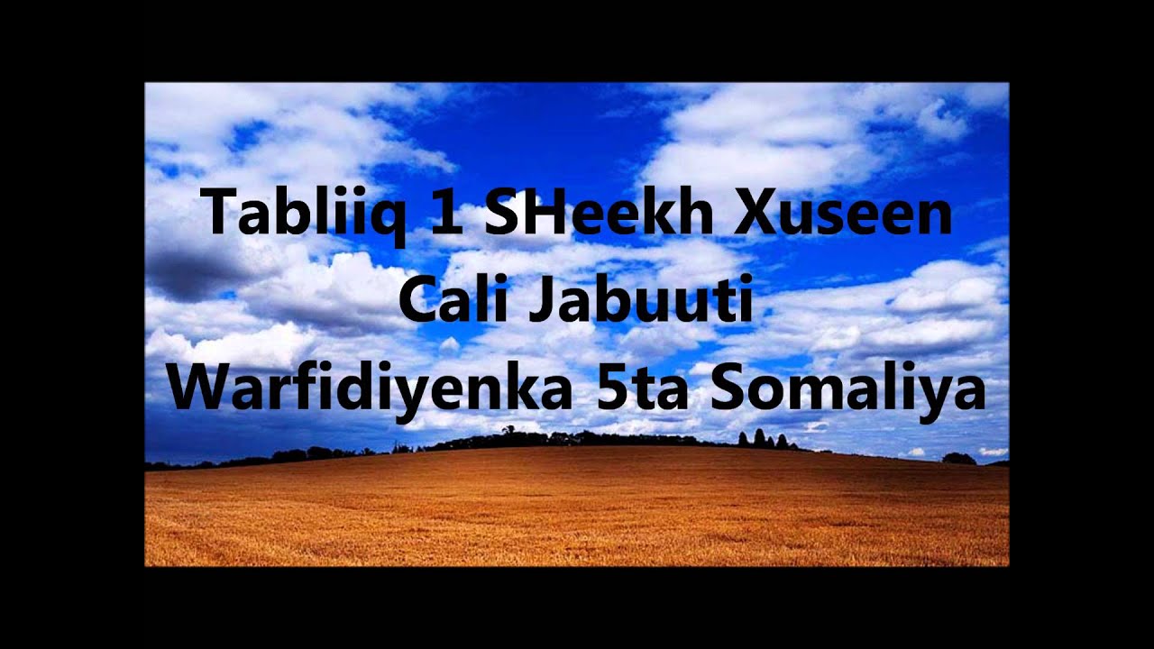 Tabliiq 1 SHeekh Xuseen Cali Jabuuti Warfidiyeenka shantasoomaaliya