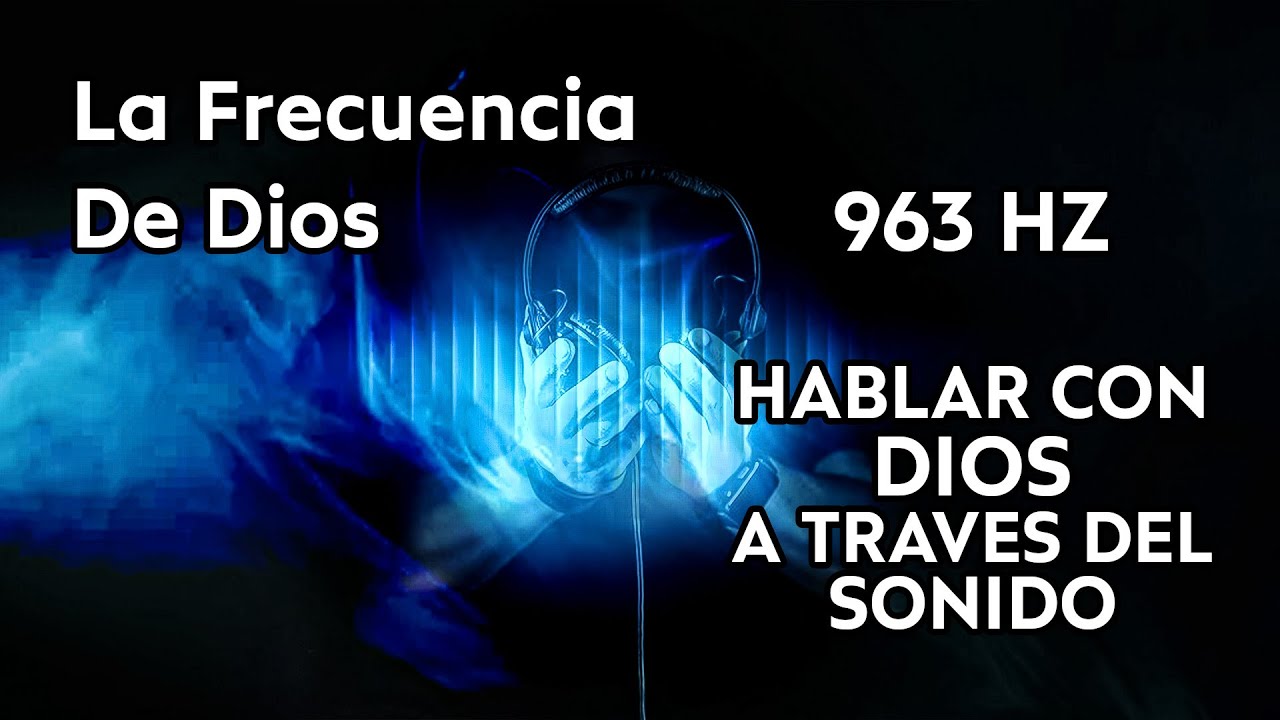 963 Hz, La Frecuencia De Dios Conectarse a la CONCIENCIA DIVINA Notas Solfeggio YouTube
