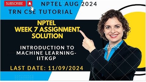 Introduction to Machine Learning - IITKGP | Quiz 7 | Assignment 7 | NPTEL