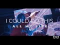 Chase matthew  all my life official lyric