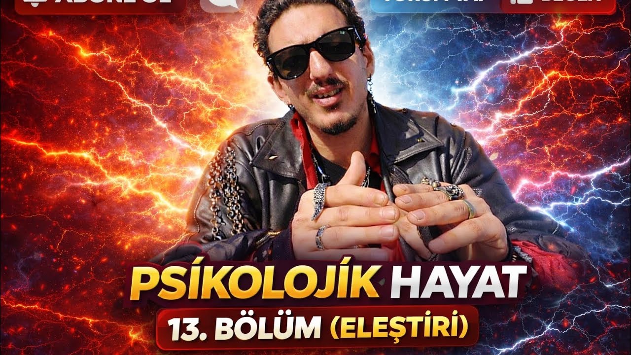 PSİKOLOJİK HAYAT 13. BÖLÜM (ELEŞTİRİ) 