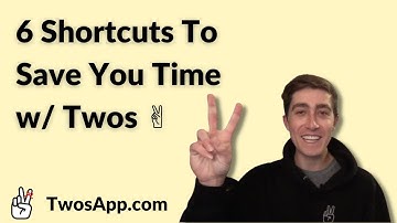 6 Shortcuts to Save Time w/ Twos ✌️