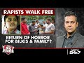 Rapists Are Released: Return Of Horror For Bilkis Bano, Her Family? | The Big Fight