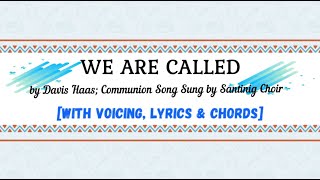 Video thumbnail of "We Are Called by David Haas [with voicing, lyrics & chords] [Communion Song] sung by Santinig Choir"