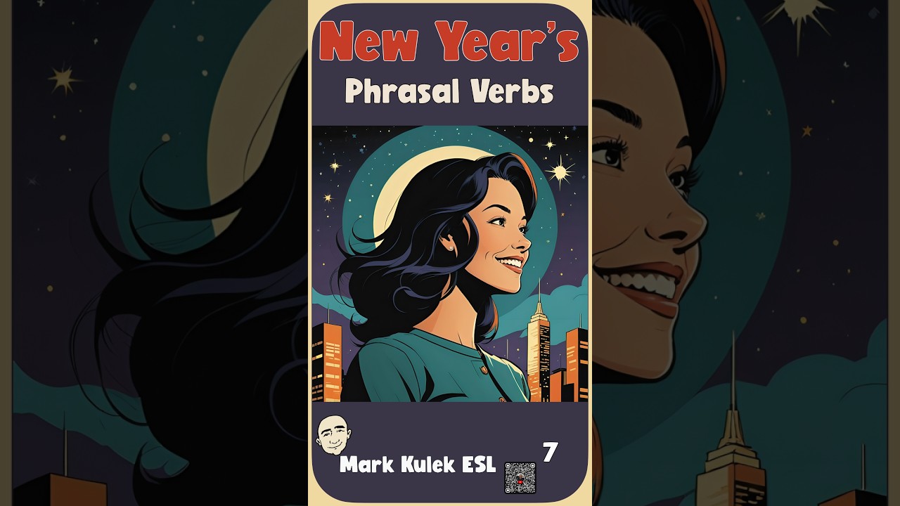 New Year's Phrasal Verbs | Speak English with Mark Kulek ESL - YouTube