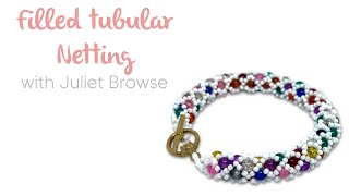 Filled Tubular Netting Stitch with Juliet Browse