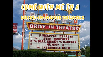 COME WITH ME TO A DRIVE-IN MOVIE THEATER