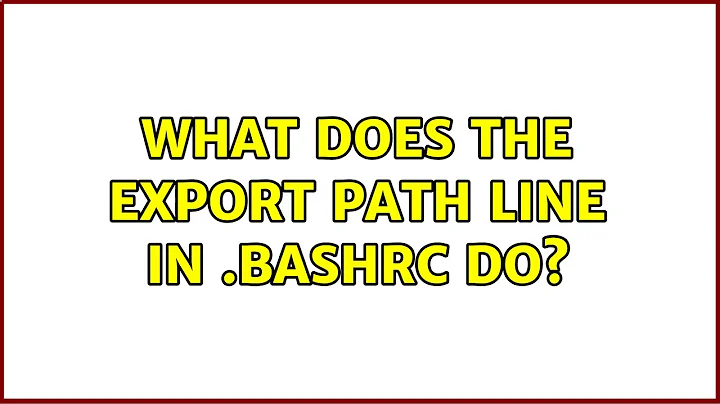 Ubuntu: What does the export PATH line in .bashrc do? (2 Solutions!!)