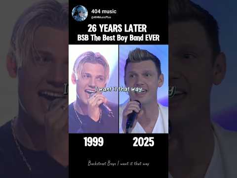 BSB The Best Boy Band EVER 1999vs2025 Bsb Iwantitthatway Nostalgia Throwback 90smusic Boyband