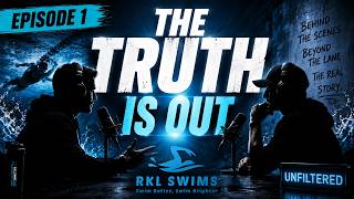 Episode 1 The Truth Behind the Lessons RKLSwims Unfiltered Podcast