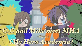 C.C and Michael meet MHA! (My Hero Academia) | Part 1 | My first ever GCMM- | MY AU | Pls read desc!