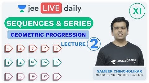 JEE Mains: Sequence and Series - L 2 | IIT Maths  | Unacademy JEE | Sameer Sir