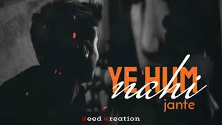 Hume Tumse Pyar Kitna Whatsapp Status | Thumhe koi aur dakhe | Zeed Creation