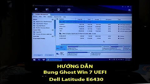 Cách bung file Ghost Windows 7 UEFI trên Dell Latitude E6430