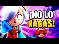 NO HAGAS ESTO en BRAWL STARS