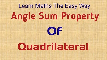 How to prove angle sum property of a quadrilateral