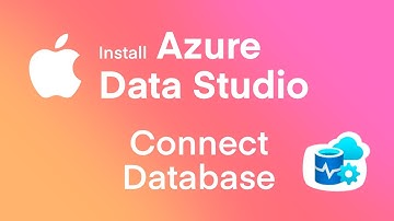 How to Install Azure Data Studio on Mac and Connect to an MSSQL Server Database