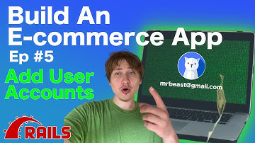 Building An E-commerce App PT 5: Add User Accounts using Ruby on Rails