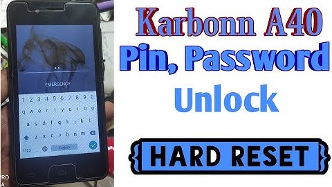 Karbonn A40 4g Indian factory reset Easy 2018 How to Unlock Pattern Lock Karbonn a40 4g