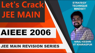 Part #4 | AIEEE 2006 | JEE Main 2006 | JEE Main Revision Series | Math Solution | Niraj Keshri | PYQ