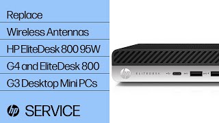 Replace Wireless Antennas | HP EliteDesk 800 95W G4 and EliteDesk 800 G3  Desktop Mini PCs | HP - YouTube