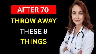 Before It’s Too Late Life After 70 – REMOVE These 8 Things for Instant Happiness!