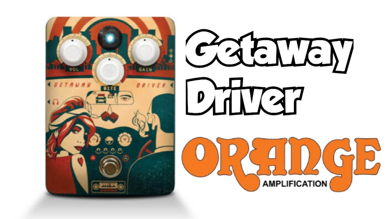 Orange Pedals: GETAWAY DRIVER OVERDRIVE | CAB SIM | CLASS A - YouTube
