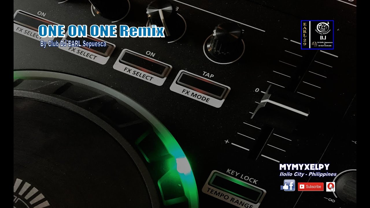 ONE ON ONE REMIX (By Club DJ EARL Sepuesca) ONE ON ONE REMIX (By Club DJ EARL Sepuesca)