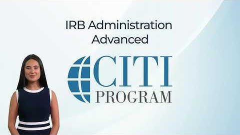 CITI Program Course Preview - IRB Administration Advanced