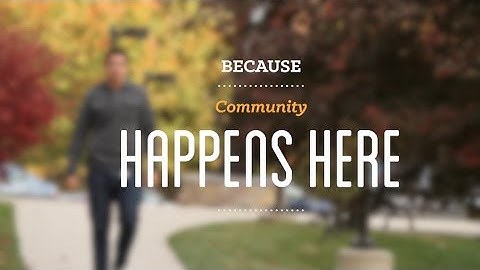 Because Community Happens Here