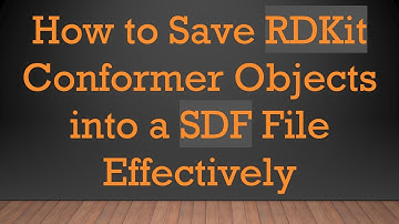 How to Save RDKit Conformer Objects into a SDF File Effectively
