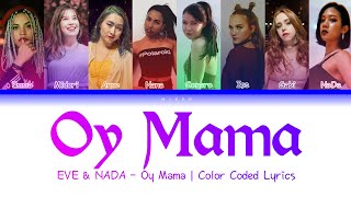 EVE & NADA - Oy Mama | Color Coded Lyrics